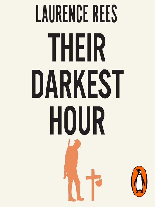 Title details for Their Darkest Hour by Laurence Rees - Available